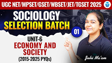 UGC NET/All SET Exam 2025 | Sociology Unit 6 | Economy & Society (2015-25) PYQs | JRFAdda