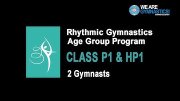 Rhythmic Gymnastics Age Group Program - CLASS P1 & HP1 2 Gymnasts