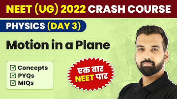 NEET UG 2022 | Motion In A Plane One Shot | Concept & PYQs | NEET UG Physics Crash Course