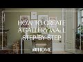 Stepbystep guide how to create a stylish gallery wall