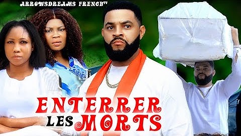 ENTERRER LES MORTS - Stephen Odimgbe, Jojo Yowve Films Nigérians 2025 Derniers Films