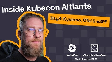 🚀KubeCon Atlanta Dag 3 Samenvatting: Kyverno-updates, OpenTelemetry-inzichten en eBPF-lessen