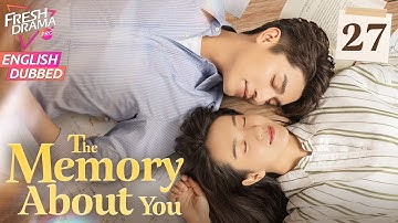 【ENG DUB】The Memory About You EP27 | Cinderella