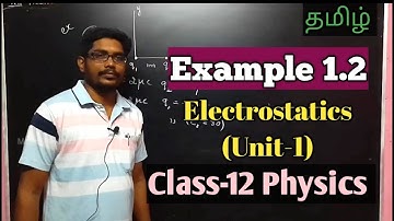 12th Physics | Example 1.2 ||  தமிழ் || Inbaraj Sir ||