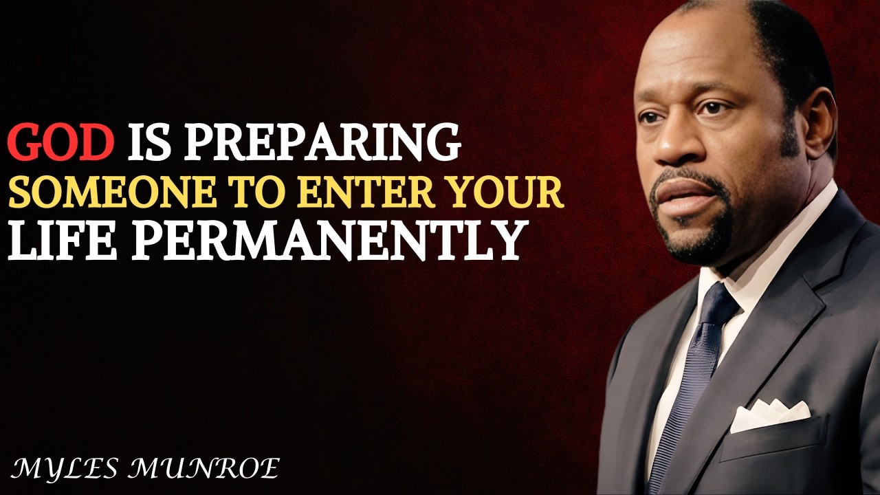 God Is Preparing Someone to Enter Your Life Permanently - Dr. Myles 2026