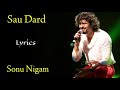 Sau Dard (Lyrics) - Sonu Nigam | Anu Malik, Gulzar | Jaan-E-Mann