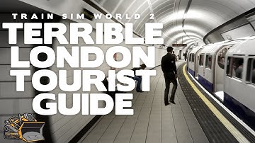 The Bakerloo Line Tourist Guide | Train Sim World 2