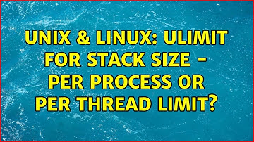 Unix & Linux: ulimit for stack size - per process or per thread limit?
