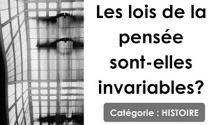 Philosophie: Les lois de la pensée sont-elles invariables ? (philosophie)