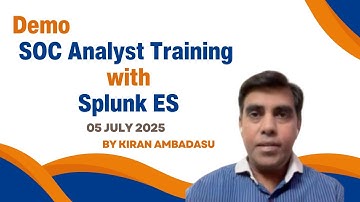 Demo: SOC Analyst Training with Splunk ES by Kiran Ambadasu | 05 July 2025 | Tech Tonic with Kiran