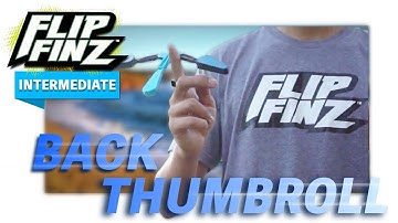 Flip Finz | Intermediate Tutorial - Back Thumbroll