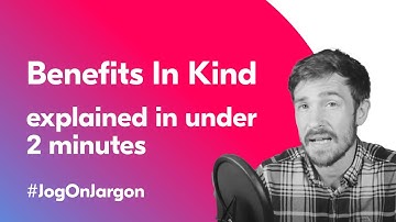 Benefits In Kind Explained in 2 minutes | Jog On Jargon
