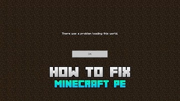 Minecraft PE- "There was a problem loading this world" Fix.