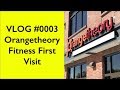 Orangetheory Fitness VLOG #0003 First Visit OTF