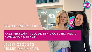 "Sokan azt hisszük, tudjuk kik vagyunk, pedig fogalmunk nincs" - Lélekközösség a Sláger FM-en