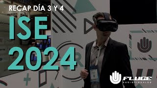 ¡RECAP DÍA 3 Y 4 EN ISE 2024!