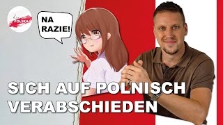 Polnisch Lernen Pożegnanie Sich Verabschieden Auf Polnisch Einfach Erklärt