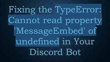 Fixing the TypeError: Cannot read property 