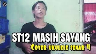 St12 AKU MASIH SAYANG COVER UKULELE SENAR 4 BY - ANDI
