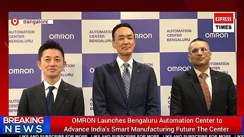 OMRON Launches Bengaluru Automation Centerto Advance India’s Smart Manufacturing FutureThe Center