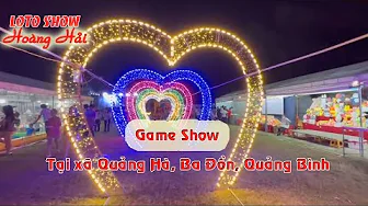 Đoàn ca nhạc lôtô Show Hoàng Hải tổ chức ca nhạc và game show tại Xã quảng hòa thị xã ba đồn tỉnh QB thumbnail