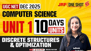 UGC NET Computer Science Unit 1 | Discrete Structures & Optimization UGC NET By Richa Mam