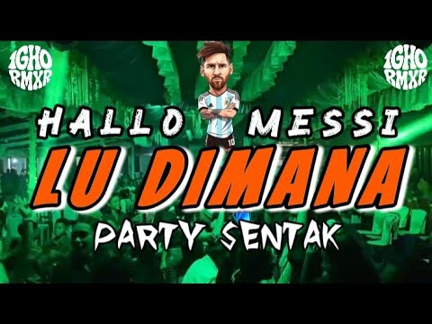 PARTY SENTAK🌴 HALLO MESSI LU DI MANA || VIRAL TIKTOK - IGHO REMIXER 2026