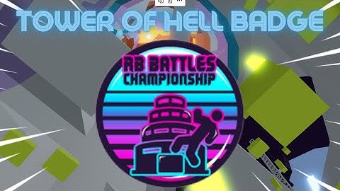 GETTING THE RB BATTLES TOWER OF HELL BADGE (Absolute pain || Sixth Badge)