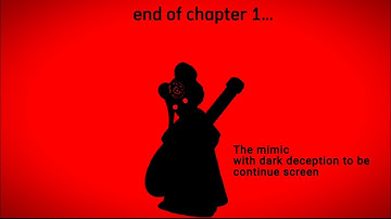 the mimic with dark deception to be continued screen