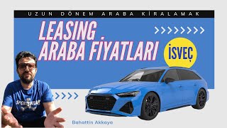 İsveç'te Leasing ile Araba Fiyatları by Bahattin AKKAYA 443 views 4 days ago 17 minutes