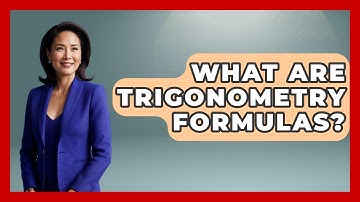 What Are Trigonometry Formulas? - High School Toolkit