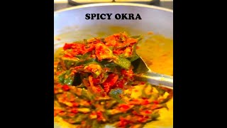 SPICY OKRA (LADIES FINGERS) - A delicious way to enjoy okra.