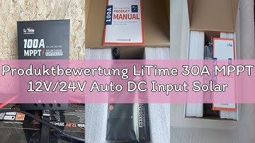 Produktbewertung LiTime 30A MPPT 12V/24V Auto DC Input Solar Laderegler mit Bluetooth-Modul, Paramet