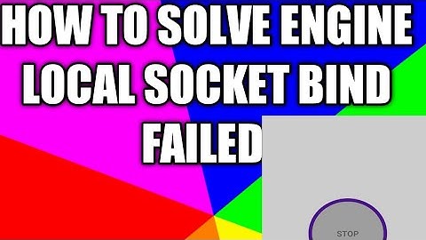 HOW TO SOLVE ENGINE LOCAL SOCKET BIND FAILED FOR DROID VPN