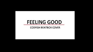FEELING GOOD | Codfish cover