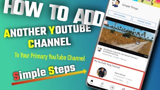 How to Add Another Channel to Your Main Channel || Complete Tutorial In Simple Steps by Simple Things 45 views 2 years ago 4 minutes, 40 seconds