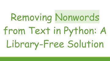 Removing Nonwords from Text in Python: A Library-Free Solution
