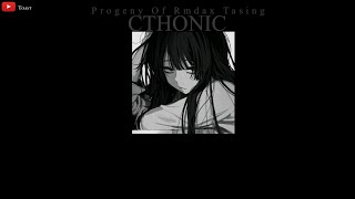 CHTHONIC - Progeny Of Rmdax Tasing - Slowed And Reverbed