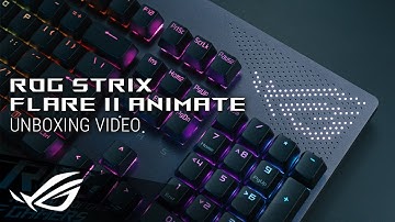 ROG Strix Flare II Animate – Unboxing Video | ROG