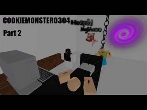 Roblox Hospital Nightmare 5 Part 2 - roblox hospital nightmare 2