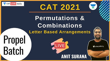 Propel Batch - CAT 2021 | Quantitative Ability | P & C - Letter Based Arrangements l Amit Surana