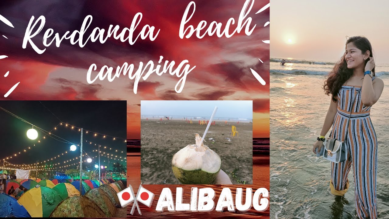 REVDANDA BEACH CAMPING | ALIBAUG | WORTH IT OR NOT?