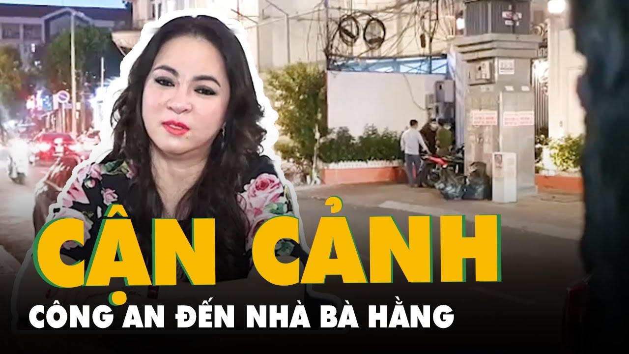 Cận cảnh công an đến nhà bà Nguyễn Phương Hằng