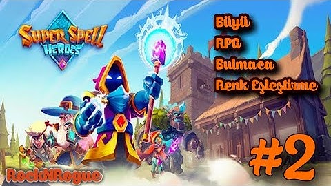 Super Spell Heroes #2 - Rol Yapma ve Bulmaca