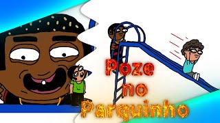 Basicamente MC Poze no Parquinho