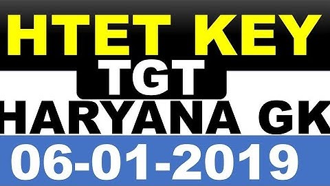 KEY HTET TGT 6-1-2019|| KEY HTET || 6 JANUARY 2019 ||PGT KEY HARYANA GK  || HTET KEY 6 JANUARY