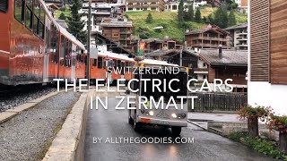 Zermatter Elektromobils - the electric cars in Zermatt, Switzerland 4K | allthegoodies.com