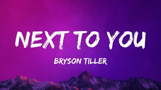 Bryson Tiller - Next To You (Lyrics)
