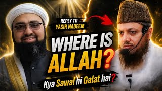 Where Is Allahreply To Mufti Yasir Nadeem Al Wajididr Ajmal Manzoor Sanabili Madani