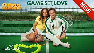 Game, Set, Love - New Best Hallmark Full Length Romantic Movies 2023
